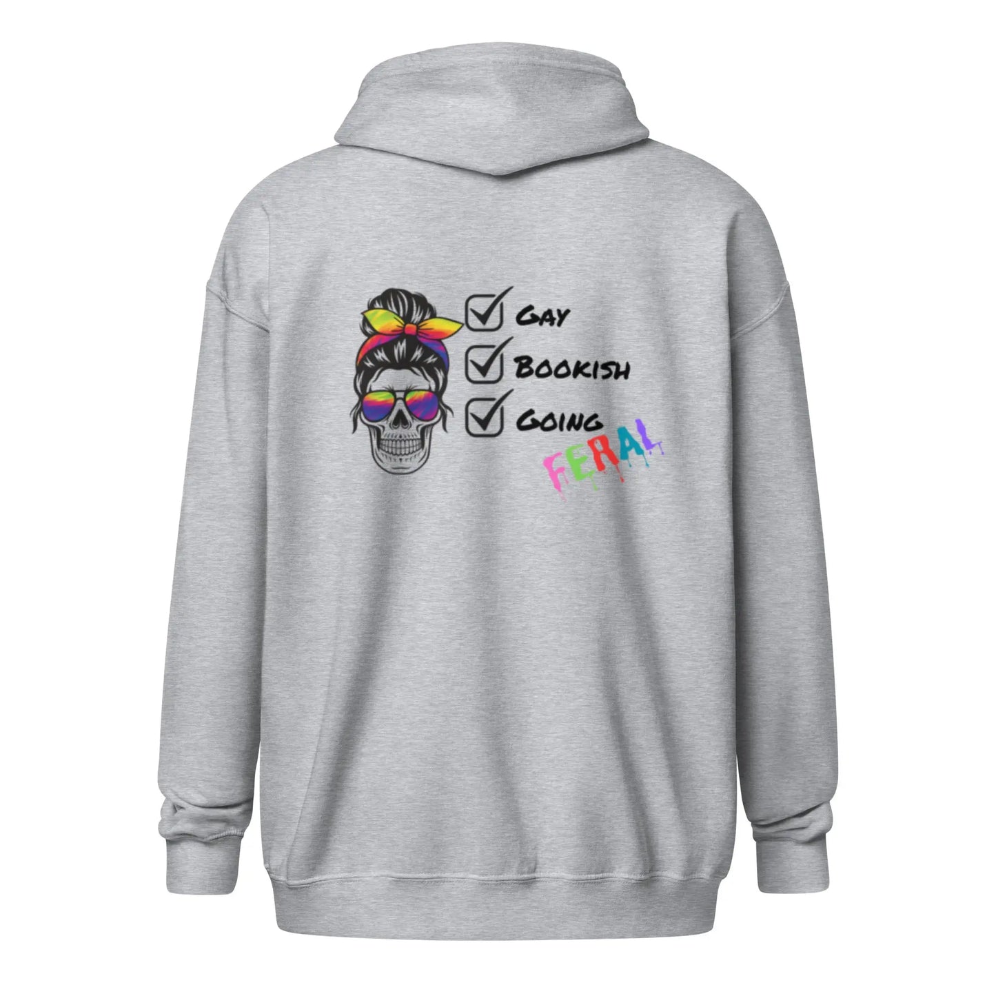 Gay, Bookish, Going Feral Pride Zip Up Hoodie - TBRaring
