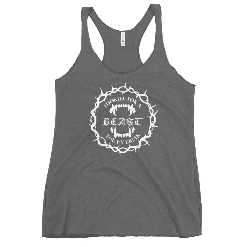 "Looking for a Beast for my Briar" Women's Racerback Tank top bookish goods - TBRaring