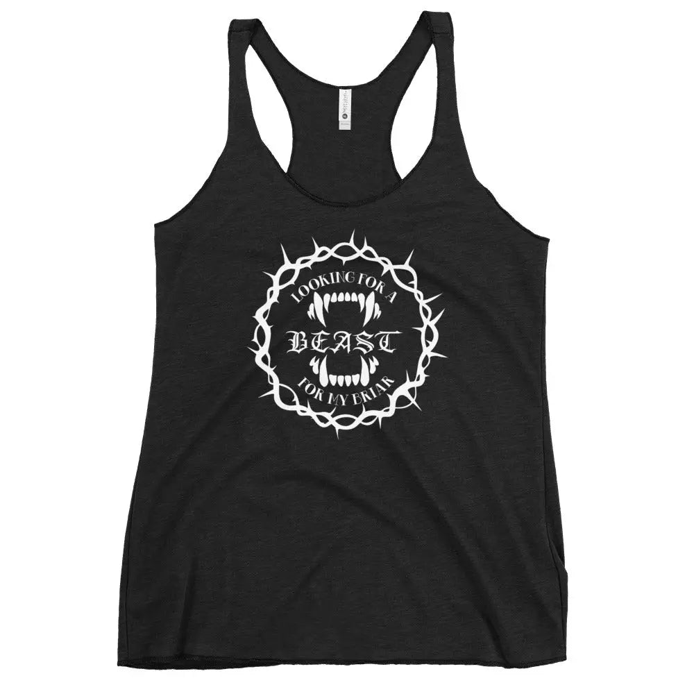 "Looking for a Beast for my Briar" Women's Racerback Tank top bookish goods - TBRaring