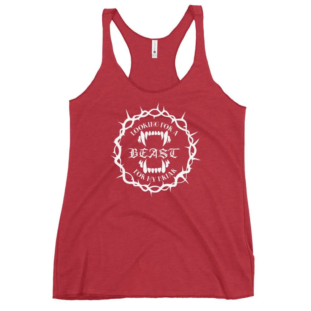 "Looking for a Beast for my Briar" Women's Racerback Tank top bookish goods - TBRaring