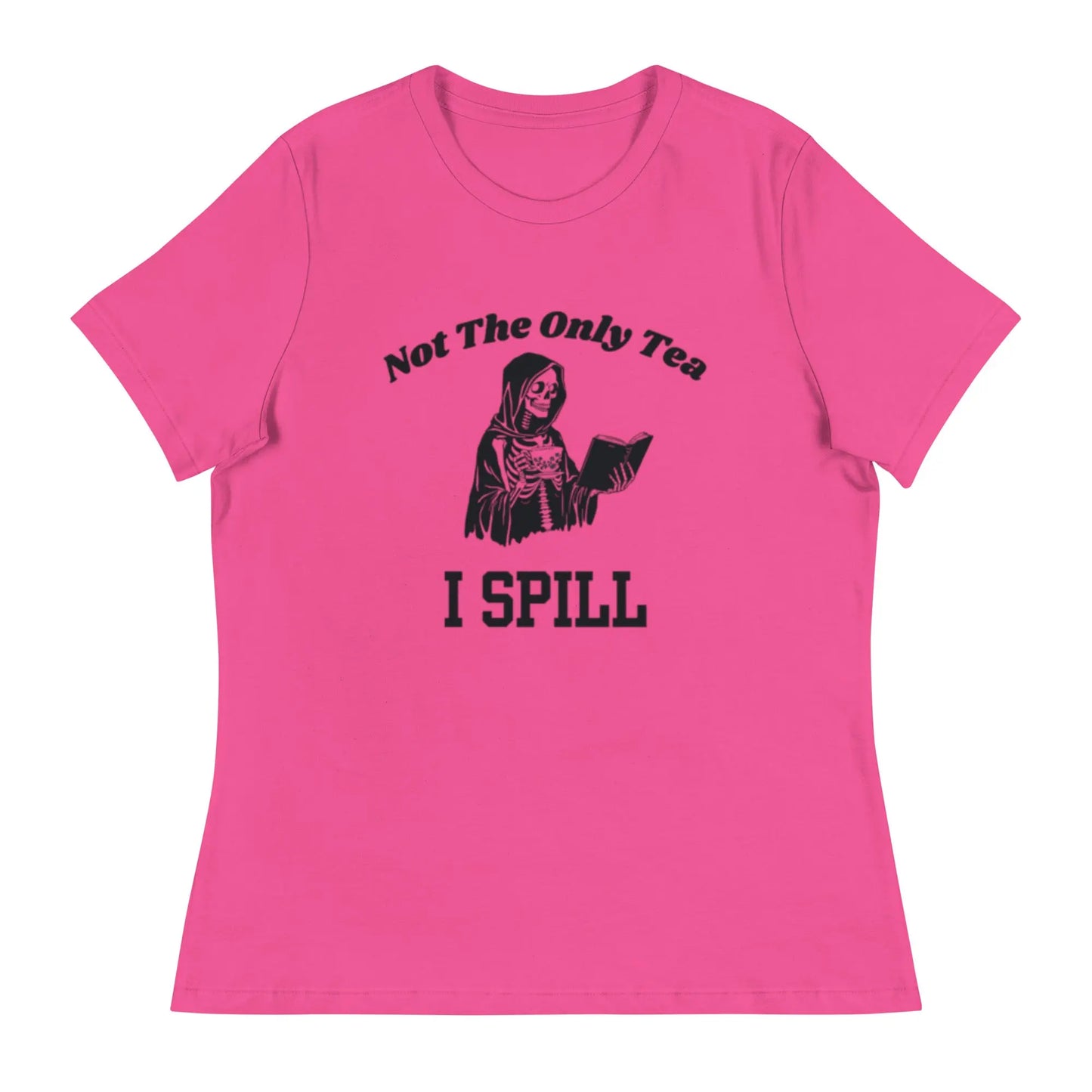 Bookish Goods "Not The Only Tea I Spill" Women's Relaxed T-Shirt - TBRaring
