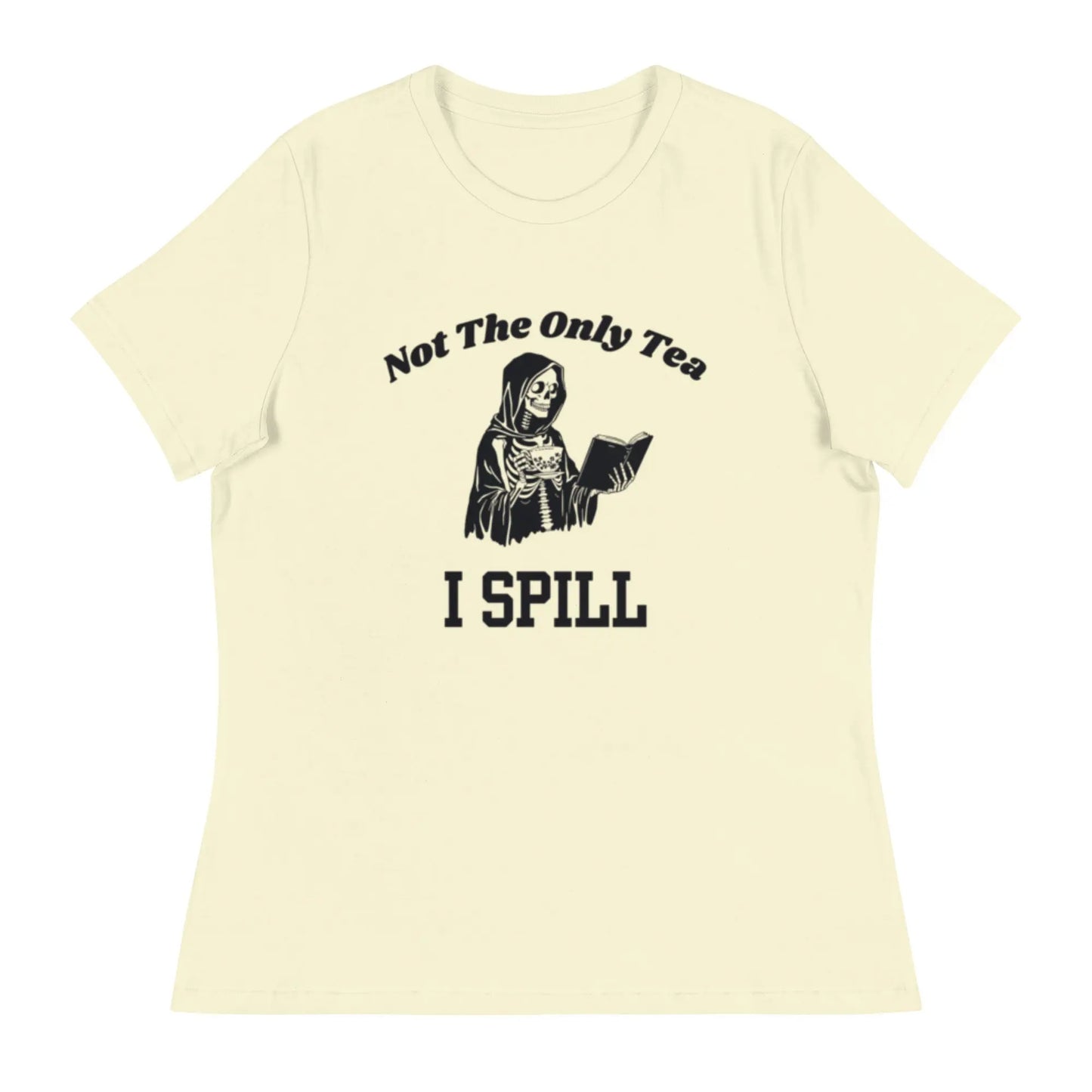 Bookish Goods "Not The Only Tea I Spill" Women's Relaxed T-Shirt - TBRaring