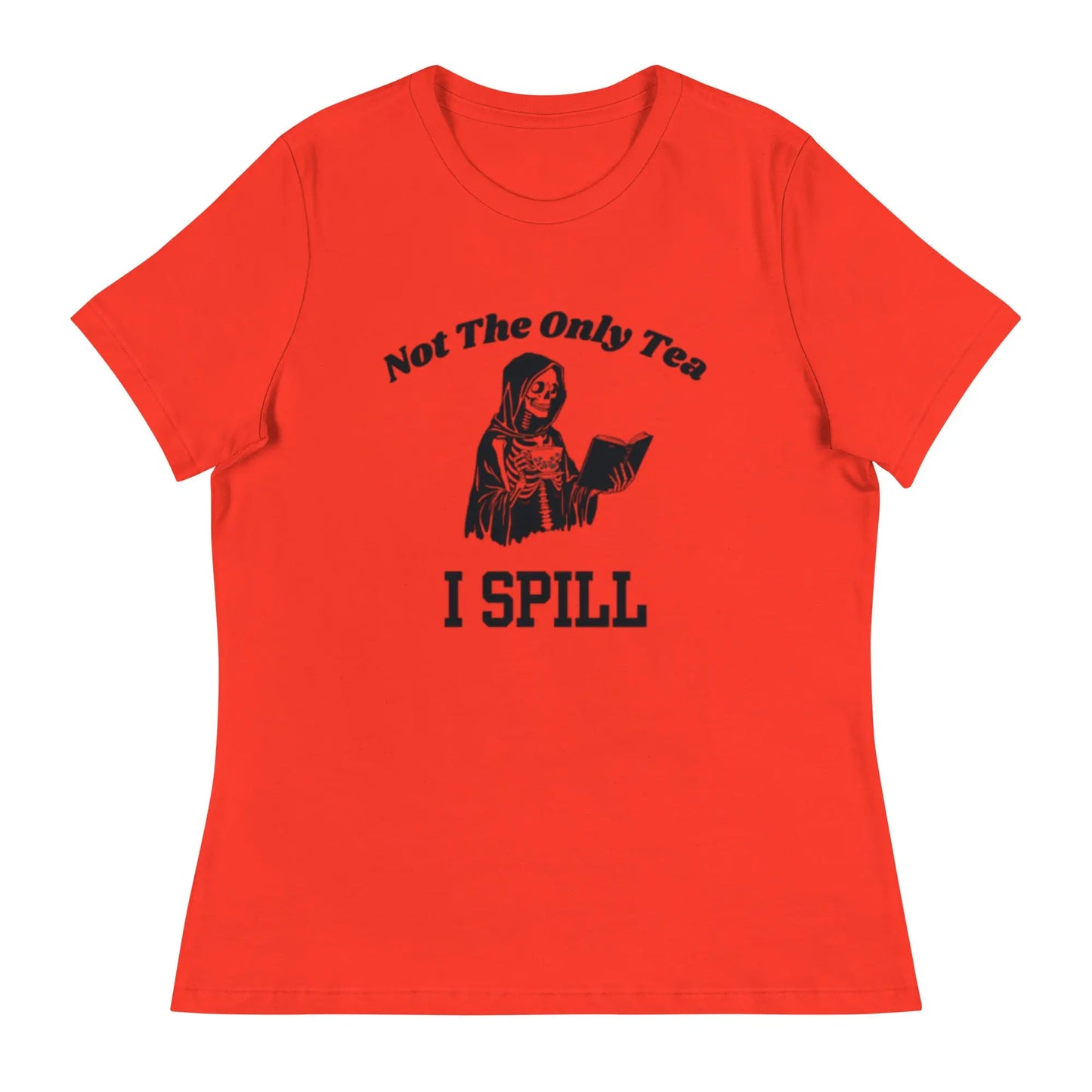 Bookish Goods "Not The Only Tea I Spill" Women's Relaxed T-Shirt - TBRaring