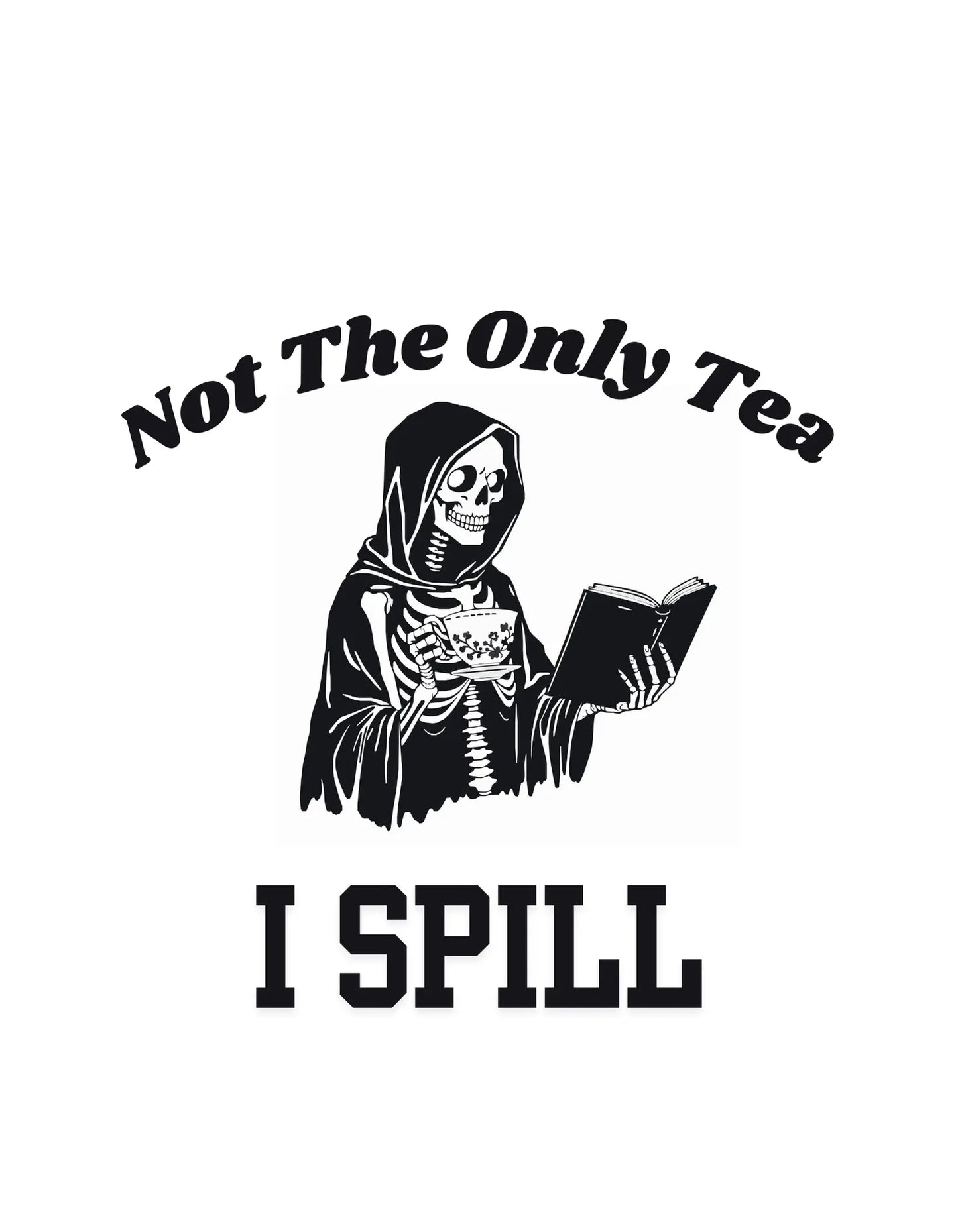 Bookish Goods "Not The Only Tea I Spill" Women's Relaxed T-Shirt - TBRaring