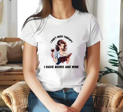 Bookish Shop "I Don't Need Therapy I Have Books and Wine" Short - Sleeve Unisex T-Shirt - TBRaring