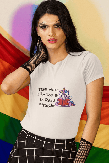 TBR. More Like I'm Too Bi To Read Straight Unisex classic tee - TBRaring
