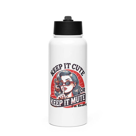 "Keep it Cute or Keep it Mute I'm Reading" Stainless steel water bottle with a straw lid Bookish Merch - TBRaring