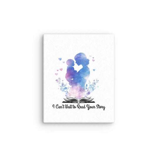 I Can't Wait to Read Your Story Thin canvas - TBRaring