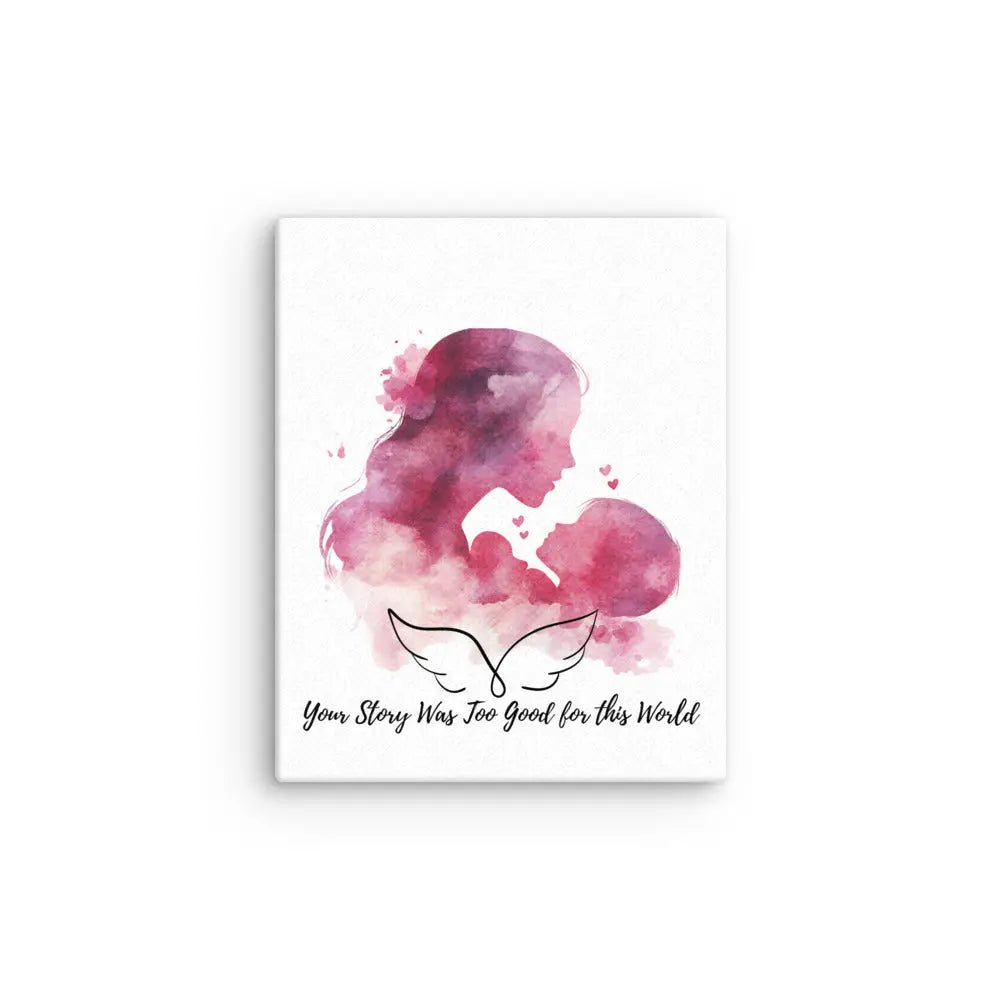 Your Story Was too Good for This World Thin canvas - TBRaring