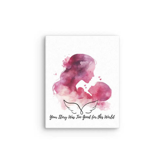 Your Story Was too Good for This World Thin canvas - TBRaring