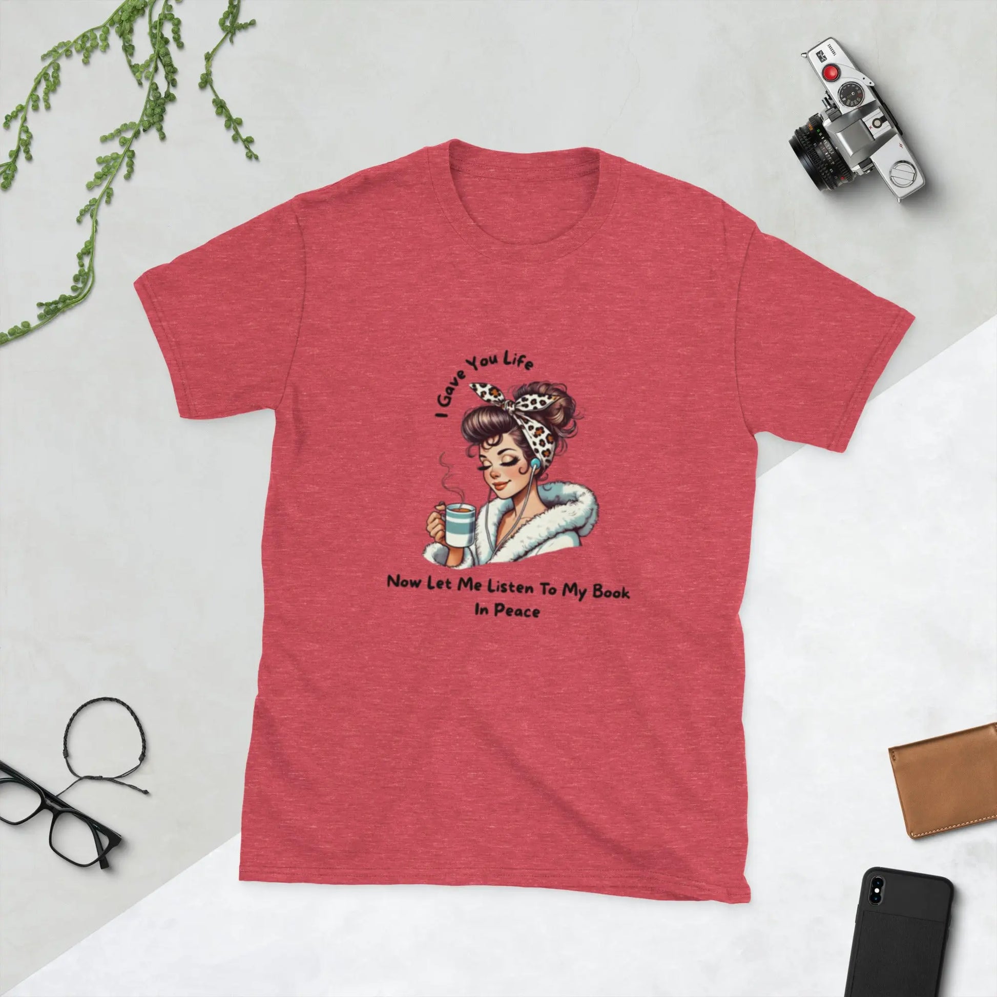 "I Gave You Life Now Let me Listen to my Book in Peace" Short - Sleeve Unisex Bookishly T-Shirt - TBRaring