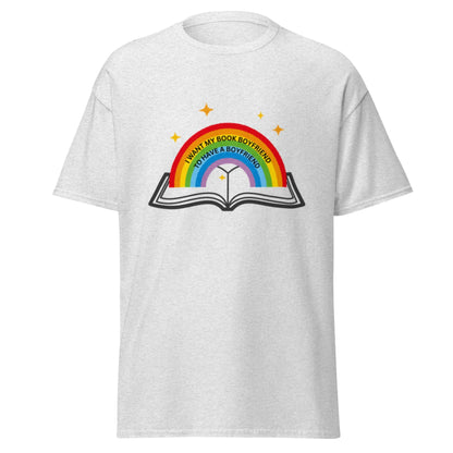 I Want My Book Boyfriend To Have a Boyfriend t-shirt - TBRaring
