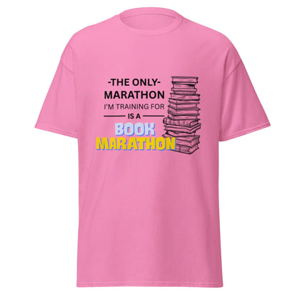 The Only Marathon I'm Training For Is A Book Marathon Unisex classic tee - TBRaring