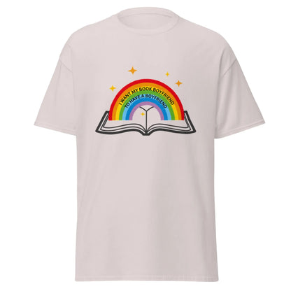 I Want My Book Boyfriend To Have a Boyfriend t-shirt - TBRaring