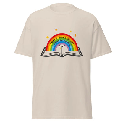 I Want My Book Boyfriend To Have a Boyfriend t-shirt - TBRaring