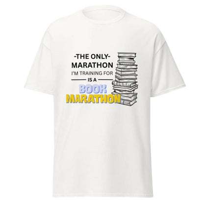 The Only Marathon I'm Training For Is A Book Marathon Unisex classic tee - TBRaring