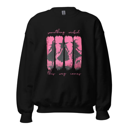Something Wicked This Way Comes Witch Sweatshirt - TBRaring