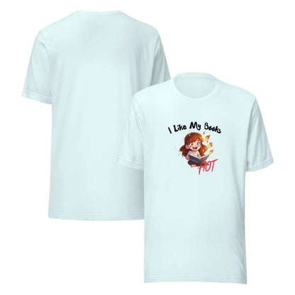 "I Like My Books Hot" Unisex t-shirt bookish merch - TBRaring