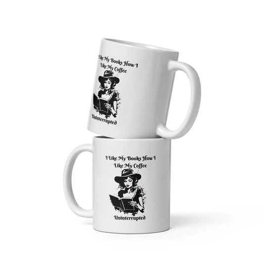 I Like my Books How I Like my Coffee Uninterrupted White glossy mug - TBRaring