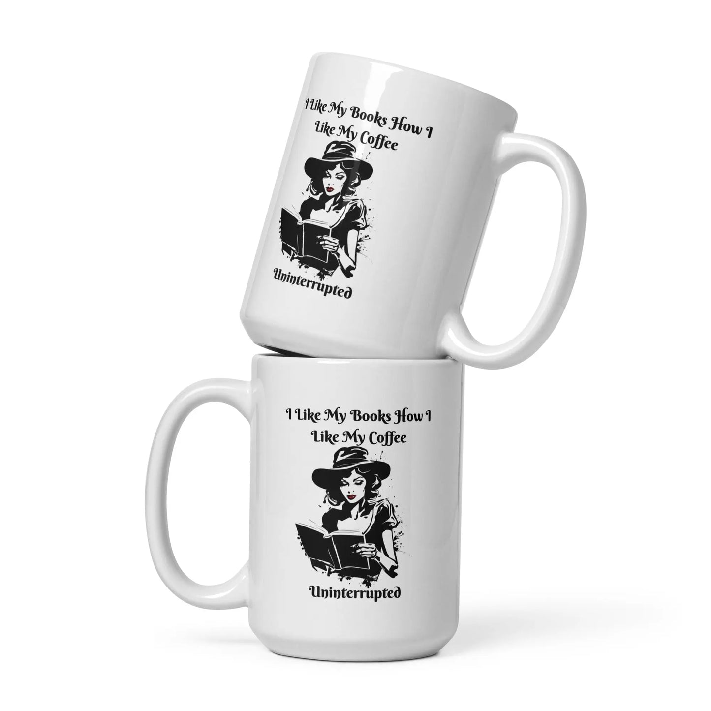 I Like my Books How I Like my Coffee Uninterrupted White glossy mug - TBRaring
