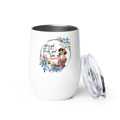 Just a Girl Who Loves Books and Tea (quila) Wine tumbler - TBRaring