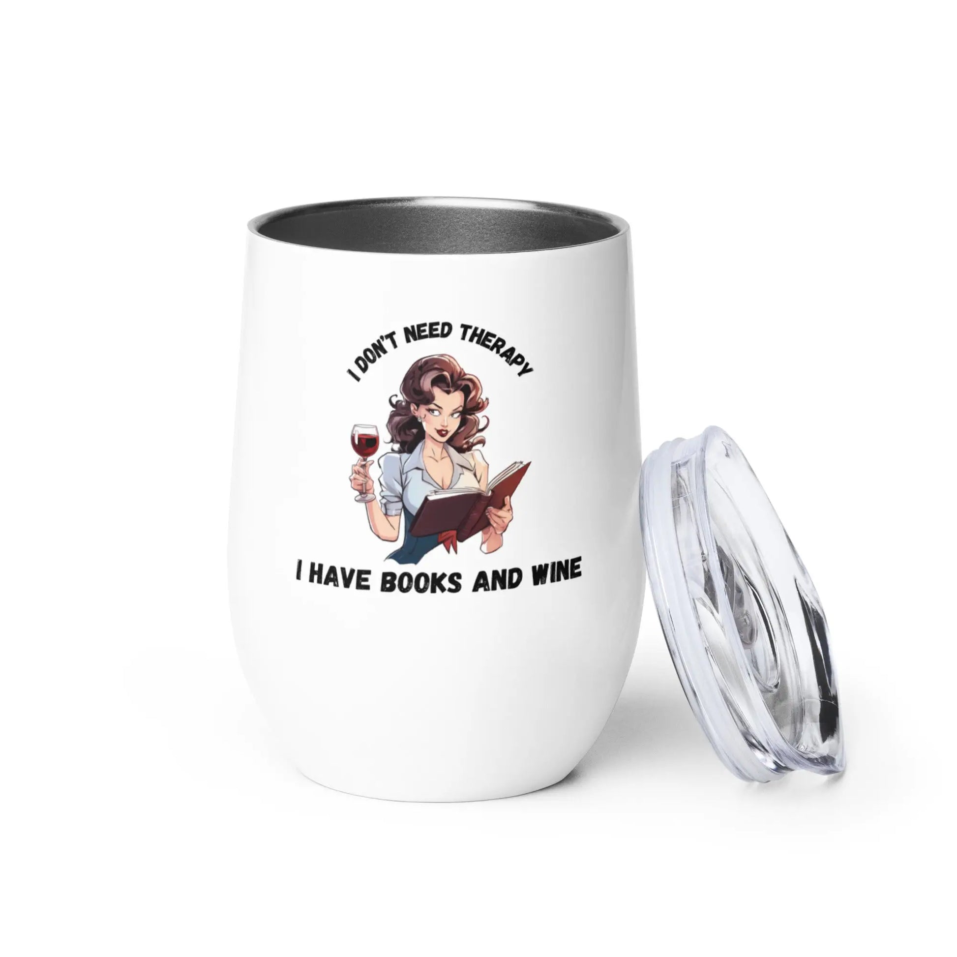 I Don't Need Therapy I Have Books and Wine Wine tumbler - TBRaring