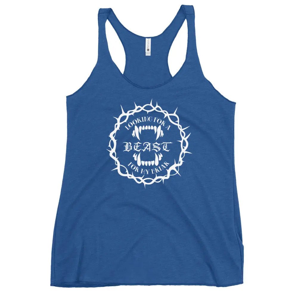 "Looking for a Beast for my Briar" Women's Racerback Tank top bookish goods - TBRaring