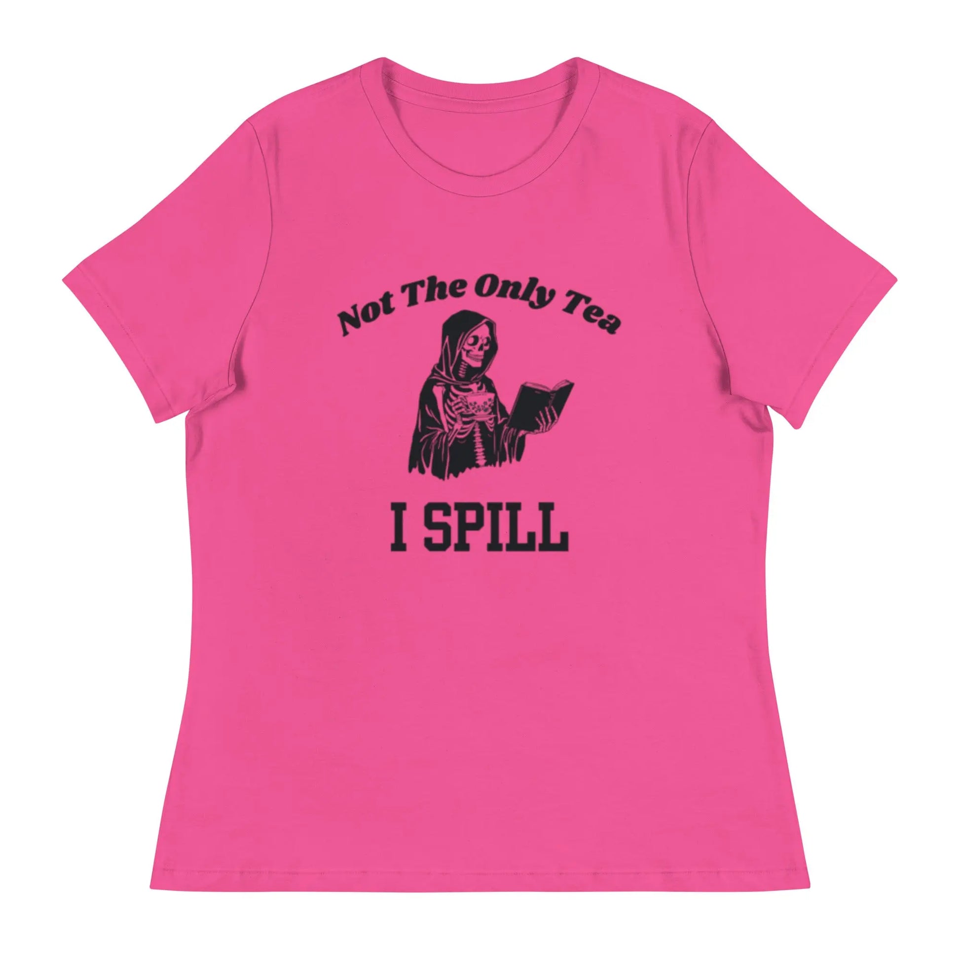 Bookish Goods "Not The Only Tea I Spill" Women's Relaxed T-Shirt - TBRaring