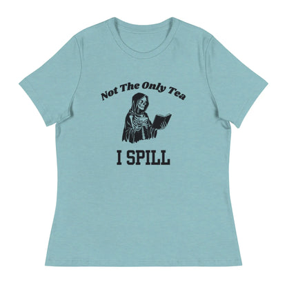 Bookish Goods "Not The Only Tea I Spill" Women's Relaxed T-Shirt - TBRaring