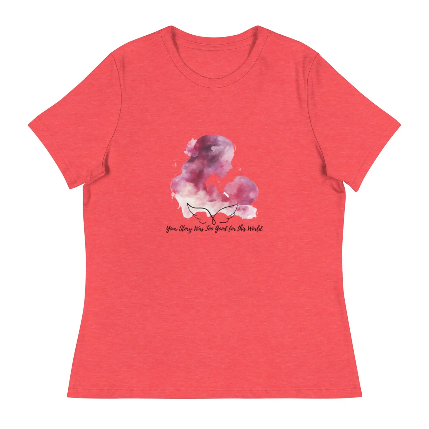 "Your Story Was Just Too Good For This World" Bookishly Women's Relaxed T-Shirt - TBRaring