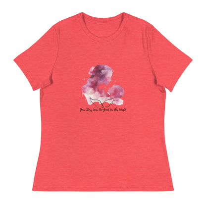 "Your Story Was Just Too Good For This World" Bookishly Women's Relaxed T-Shirt - TBRaring
