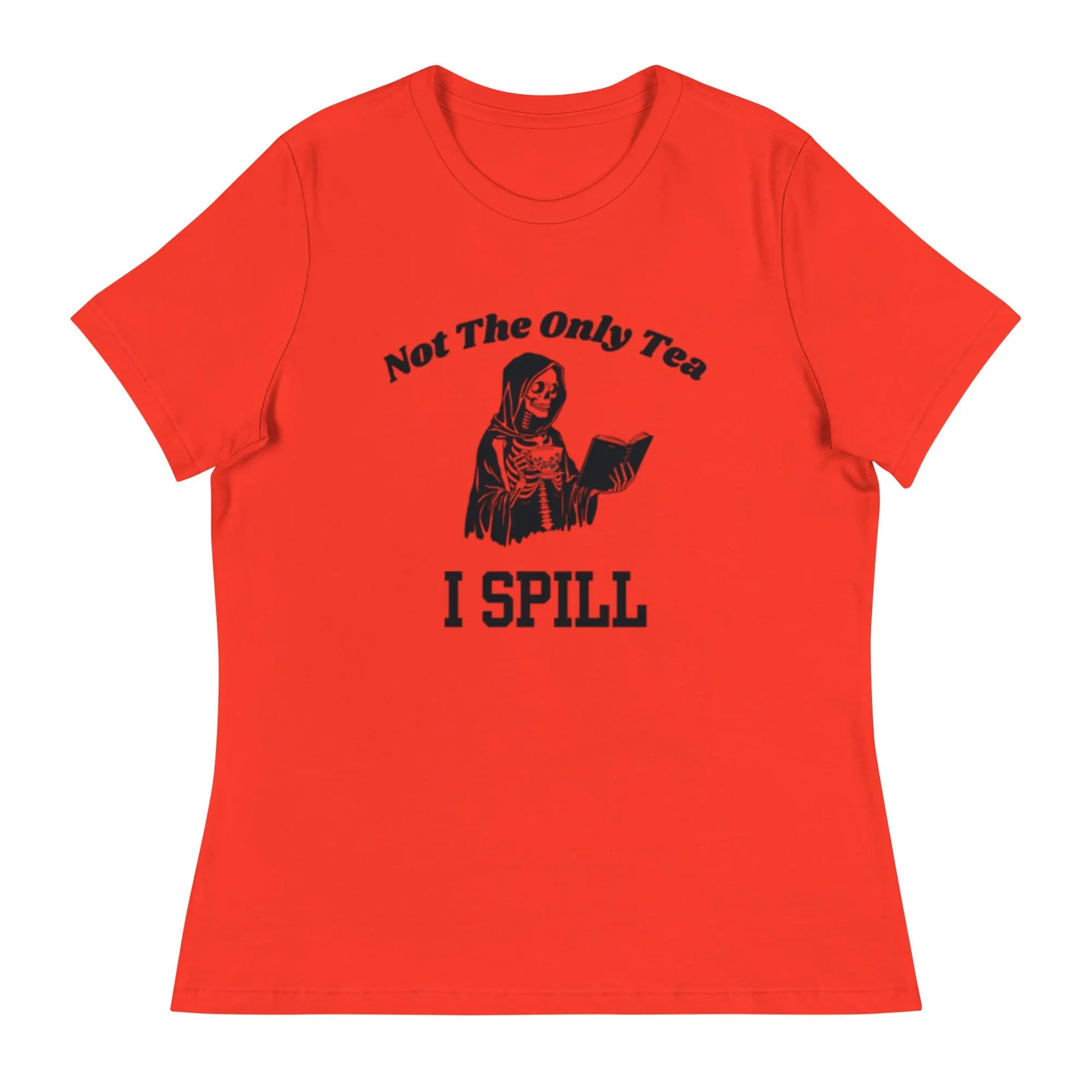 Bookish Goods "Not The Only Tea I Spill" Women's Relaxed T-Shirt - TBRaring