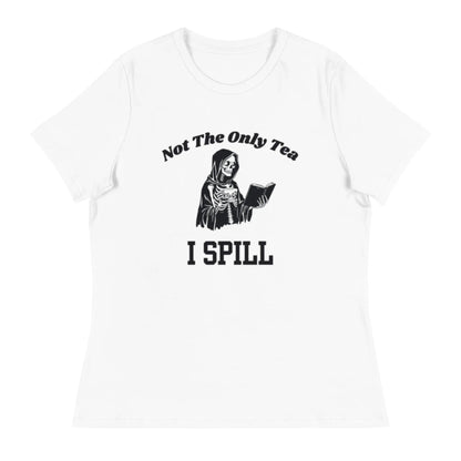 Bookish Goods "Not The Only Tea I Spill" Women's Relaxed T-Shirt - TBRaring