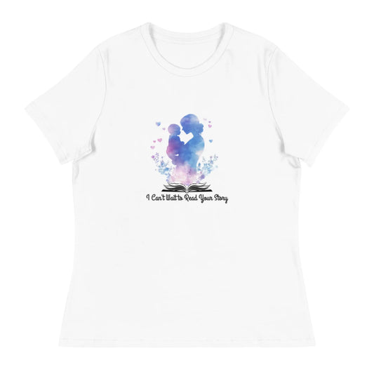 "I Can't Wait to Read Your Story" Women's Relaxed Bookishly T-Shirt - TBRaring